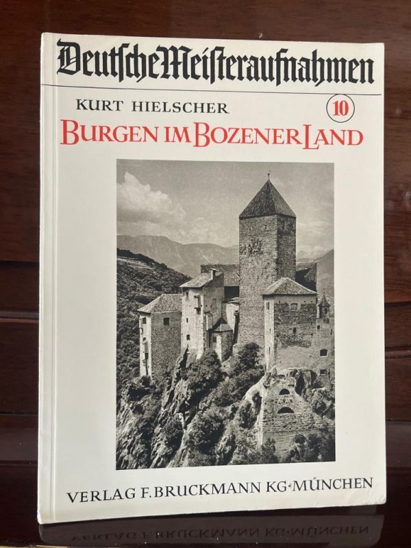 Deutsche Meisteraufnahmen, Burgen im Bozener Land, 1938, Castles in the Bolzano Region, Kurt Hilscher