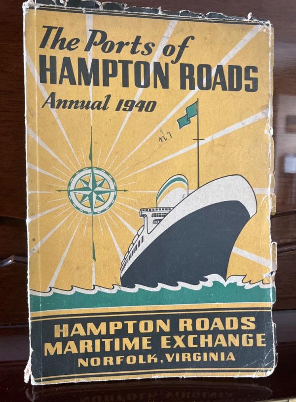 1940, The Ports of Hampton Roads, Annual Book, Maritime Exchange, Norfolk, Virginia