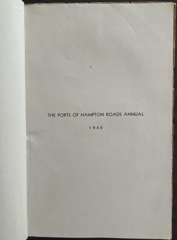 1940, The Ports of Hampton Roads, Annual Book, Maritime Exchange, Norfolk, Virginia - Image 2