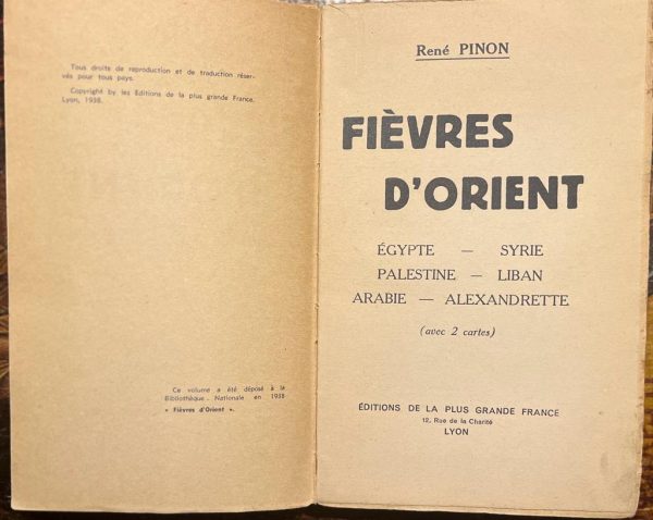 1938, René Pinon, Fièvres d'Orient,  Égypte - Syrie - Palestine - Liban - Arabie - Alexandrette, First Edition - Image 3