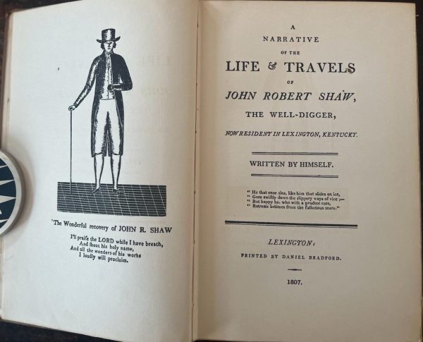 1930, 300 Copies! A Narrative Of The Life & Travels Of John Robert Shaw, The Well-Digger, Now Resident in Lexington, Kentucky, John Robert Shaw