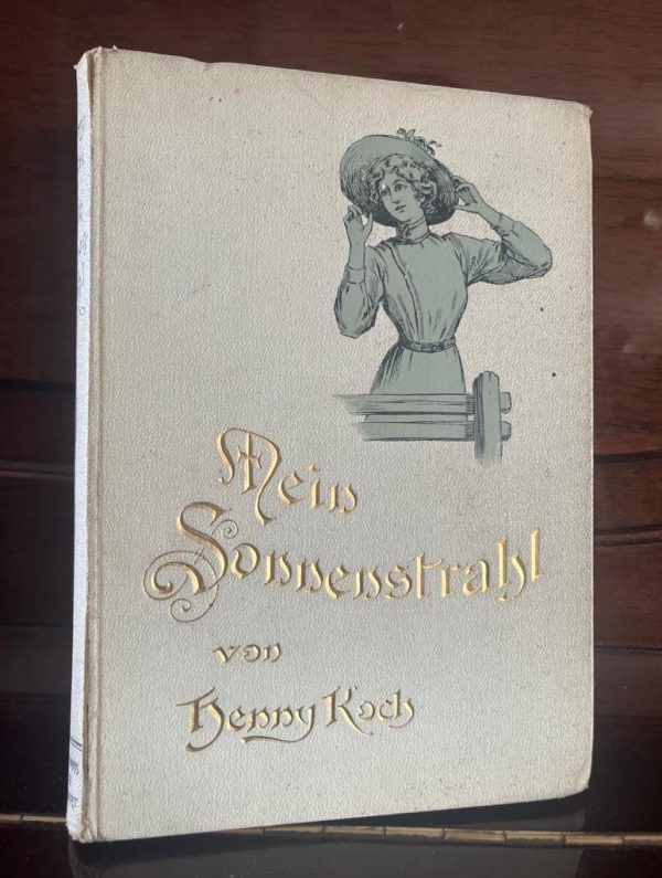 Rare! 1901, Henny Koch, Mein Sonnenstrahl, First Edition