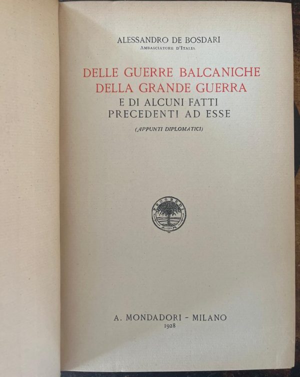 SIGNED, 1928, Alessandro de Bosdari,  Delle Guerre Balcaniche della Grande Guerra, First Edition, Sir Edward Fitzgerald Law - Image 2