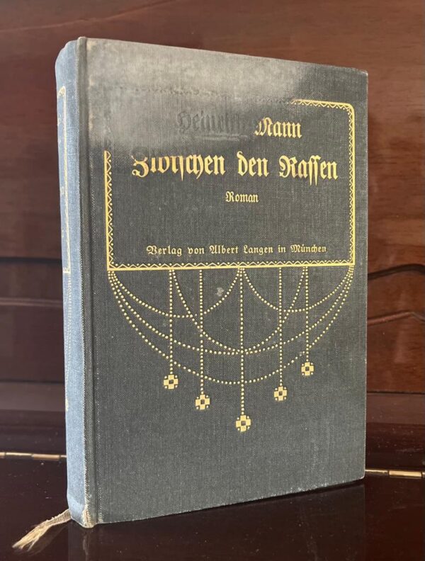 RARE! 1907, Heinrich Mann, Zwischen den Rassen, First Edition