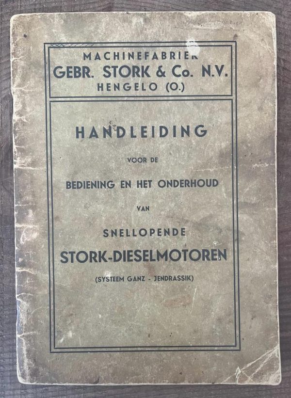 Rare! 1930's, Machinefabriek Gebr. Storck & Co, Hengelo Handleiding voor de Bediening en het Onderhoud Van Snellopende Storck Dieselmotoren, Manual