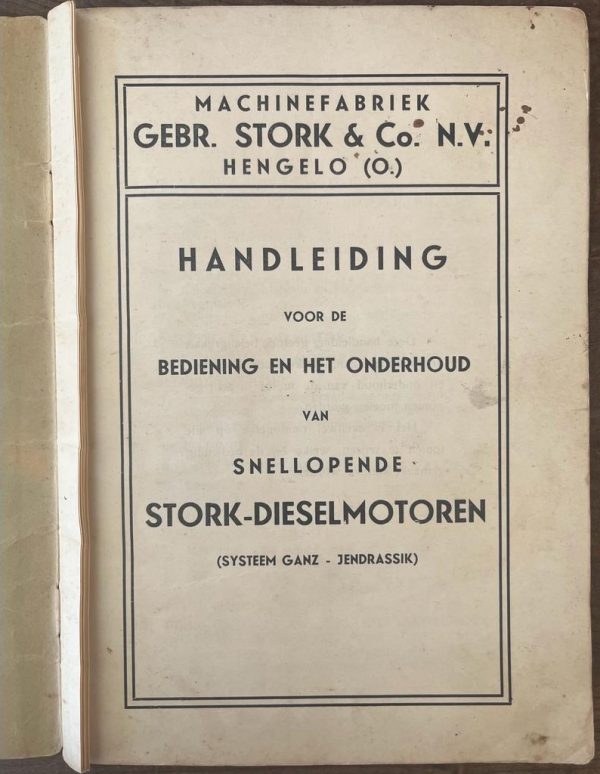 Rare! 1930's, Machinefabriek Gebr. Storck & Co, Hengelo Handleiding voor de Bediening en het Onderhoud Van Snellopende Storck Dieselmotoren, Manual - Image 2