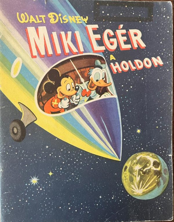 1966, Mickey Mouse on the moon, Hungary, Miki Eger a Holdon, Ifjusagi Könyvkiado