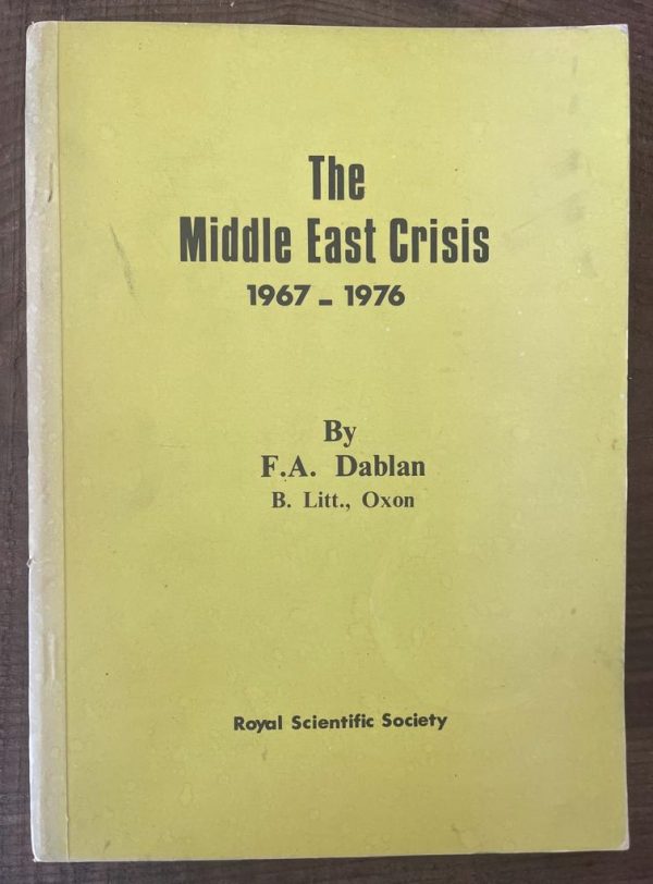 Rare! 1976, The Middle East Crisis 1967 - 1976, F. A. Dablan, First Edition