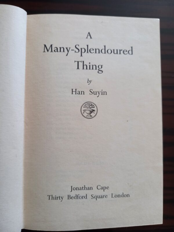 Han Suyin, A Many Splendoured Thing, First Edition, 1952, First Printing - Image 6