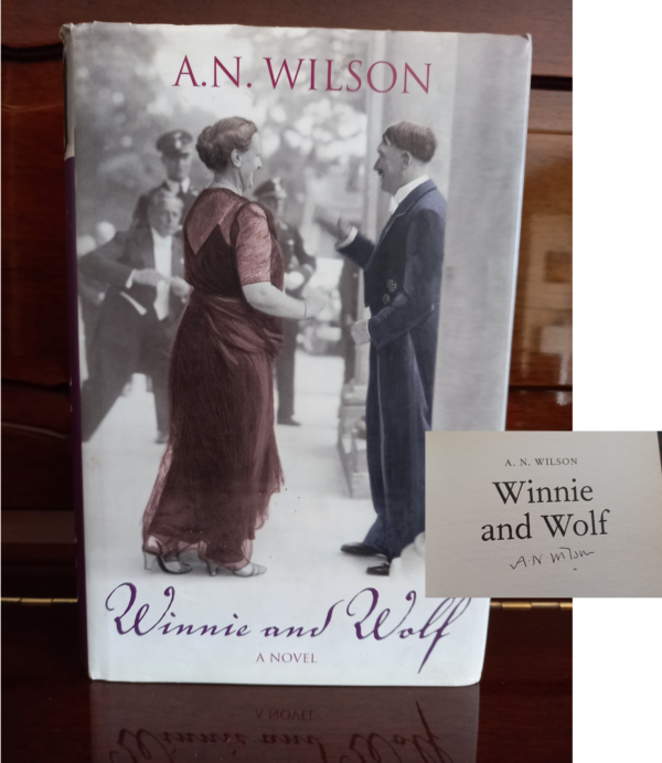 Signed! A. N. Wilson, 2007, Winnie and Wolf, First Edition, NF Copy!