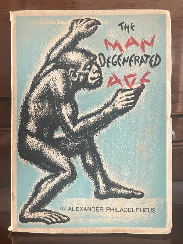 1952, SIGNED, Alexander Philadelpheus, The Man Degenerated Ape, Impressions of a Gorilla