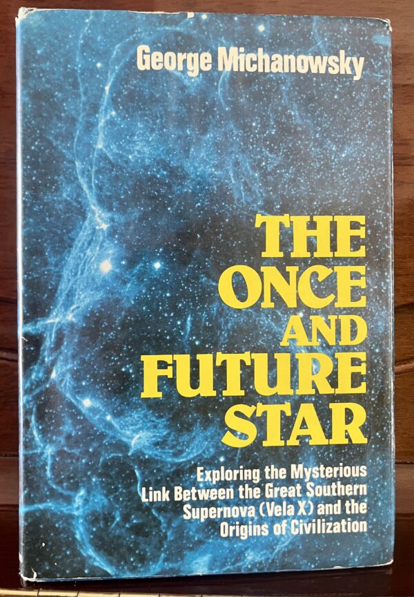 1977, SIGNED, George Michanowsky, The Once and Future Star, Supernova - VelaX - Image 2