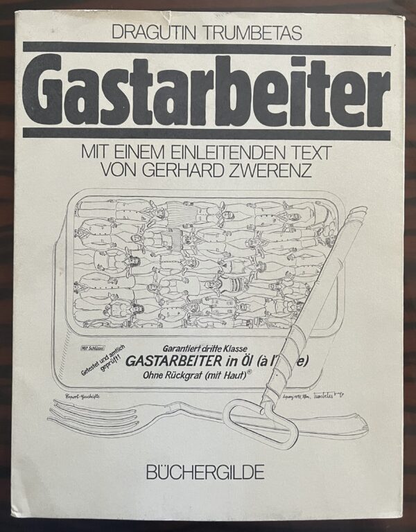 SIGNED, Dragutin Trumbetas, Gastarbeiter, 1977, First Edition, Büchergilde - Image 15