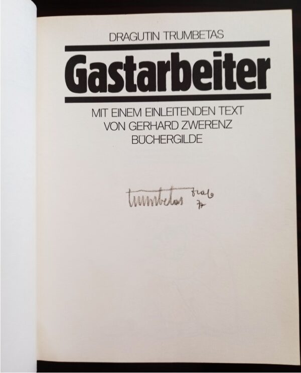 SIGNED, Dragutin Trumbetas, Gastarbeiter, 1977, First Edition, Büchergilde - Image 2