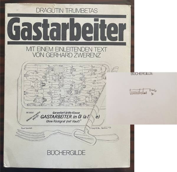 SIGNED, Dragutin Trumbetas, Gastarbeiter, 1977, First Edition, Büchergilde