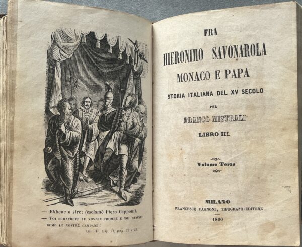 Rare, 1860, Franco Mistrali, Fra Hieronimo Savonarola, Monaco e Papa, First Edition, 4 Vol. in 1