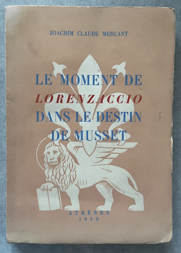 Signed, 1955, J. C. Merlant, Lorenzaccio, De Musset, Roger & Tatiana Milliex, Lambros Orphanos