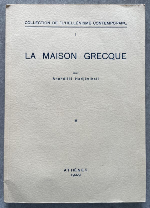 1949-50, 2 Books, Angheliki Hadjimihali, Le Maison Grecque, La Sculpture sur Bois, First Edition, Greek Folk Art - Image 3