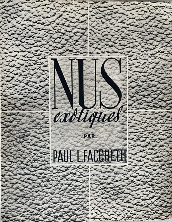 Signed, 1952, Nus Exotiques, Paul Facchetti, Art Book, Photgraphy, Imprimerie Sapho - Image 11