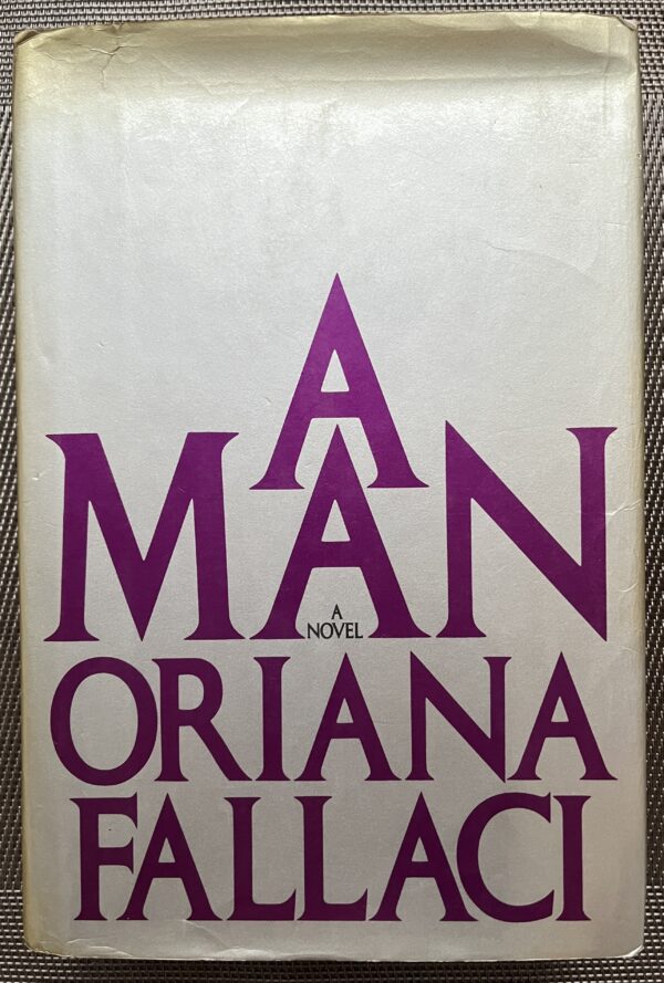 Signed, 1980, Oriana Fallaci, A Man, First American Edition, Alexandros Panagoulis