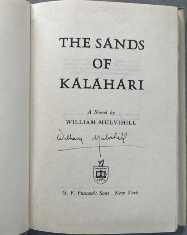 1960, SIGNED, William Mulvihill, The Sands of Kalahari, First Edition, Putnam Literary Award - Image 3