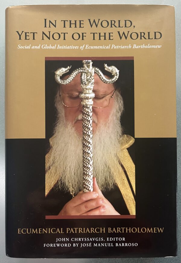 Signed, 2010, Ecumenical Patriarch Bartholomew, In the World, Yet not of the World, Iakovos Tsounis, First Edition