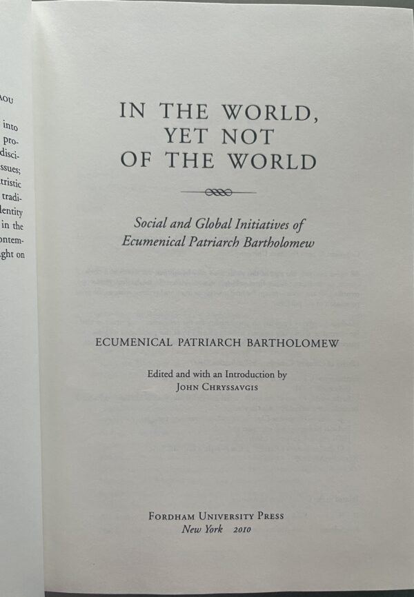 Signed, 2010, Ecumenical Patriarch Bartholomew, In the World, Yet not of the World, Iakovos Tsounis, First Edition - Image 5