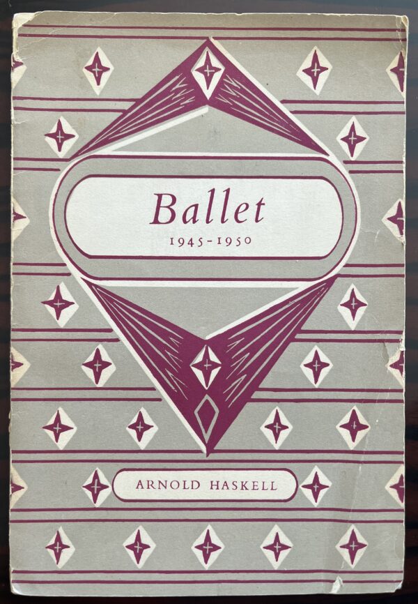 1951, Signed, Arnold Haskell, Ballet 1945-1950, Ninette de Valois, Marie Rambert