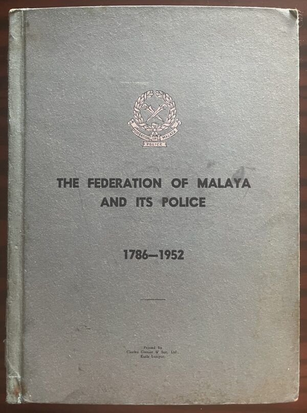 The Federation of Malaya and Its Police, 1786-1952. Kuala Lumpur, Cold War China