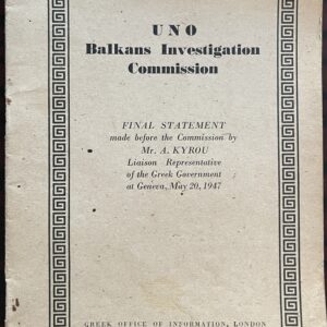 Greece 1947, UN Balkans Investigation Commission, Alexis Kyrou Statement,  Greek Civil War, Early Cold War Document, London Publication
