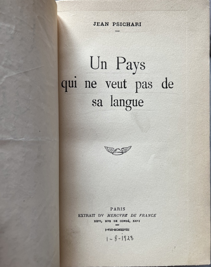 1928, Ioannis Psycharis, Jean Psichari, Un pays qui ne veut pas de sa langue, Author's Copy with Autograph Letter to Konstantinos “Koko” Melas, Exceptional Association Copy, 1943 Biography Booklet, Greek Language Question - Image 8